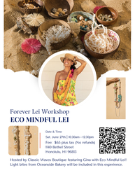 Eco Mindful Forever Lei Workshop