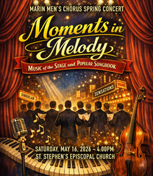 Marin Men's Chorus 44th Annual Spring Concert: 'Moments in Melody'