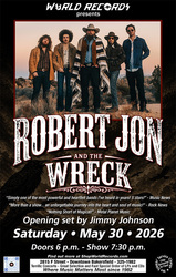 ROBERT JON & THE WRECK - Heartbreaks & Last Goodbyes US Tour - Saturday May 30 at World Records