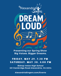 The Alexandria Singers present "Dream Loud" pops chorus concerts on May 29 & May 30