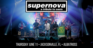 Supernova - A Tribute to Oasis | Jacksonville, Florida | The Albatross | Thursday June 11