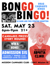 Go-Go Get High and Win at BONG-O BINGO on Saturday, May 23 at Mission Cannabis Club from 6-9pm