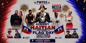 ALBANY HAITIAN HERITAGE & FLAG DAY FESTIVAL
