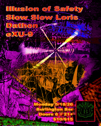 Illusion of Safety, Slow Slow Loris (Berlin), Dathon, eXU-9