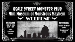 Beale Street Monster Club - Mini Museum of Monstrous Mayhem Weekend