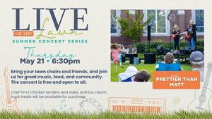 Live on the Lawn: Prettier Than Matt – Free Concert