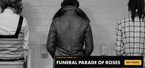 Queer Film Theory 101: FUNERAL PARADE OF ROSES