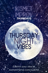 Kismet Improv's Thursday Night Vibes