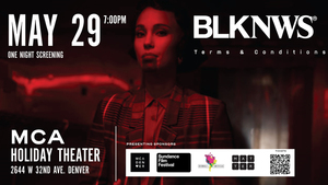 BLKNWS: Terms & Conditions Screening in Denver ​