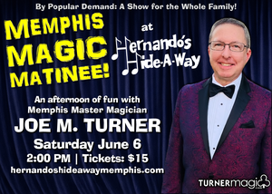 Memphis Magic Matinee starring Joe M. Turner