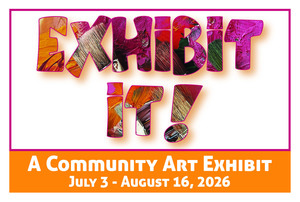 Exhibit It! A Community Art Exhibit