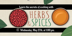 Discover the Magic of Herbs & Spices: Cooking Demonstration Class at Southwest Mansions