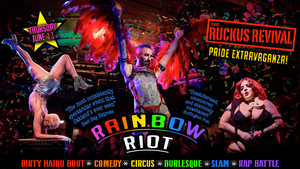 The Ruckus Revival: Rainbow Riot!
