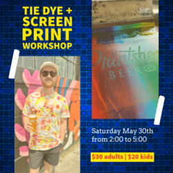 Tie Dye and Screen Printing Workshop