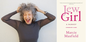Marcie Maxfield, "JewGirl: A Memoir on Being and Belonging"