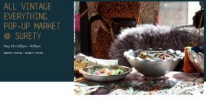 All Vintage Everything Pop-Up Market @ Surety Hotel