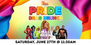 Pride Drag Brunch | Smash Park Roseville