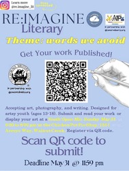 Re:Imagine Literary - Call for Artsy Youth 13–18 May 31 Free Open Mic 6:30
