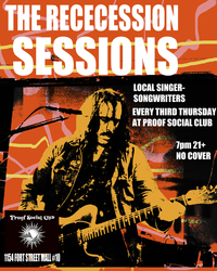 The Recession Sessions at Proof Social Club