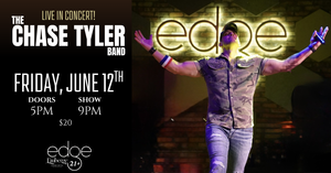 The Chase Tyler Band: Live at Edge Nightclub