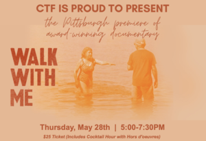 CTF presents Pittsburgh premiere of award-winning documentary, 'WALK WITH ME'