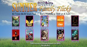 $ 3.00 Summer Family Flicks at Aurora Cineplex--Weekdays at 10am & 2pm--Fri May 22-Thur July 30th
