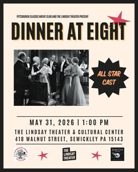Pittsburgh Classic Movie Club presents: ‘Dinner at Eight’