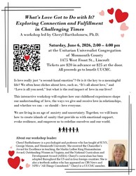 Workshop: What's Love Got to Do With It?  Exploring Connection and Fulfillment in Challenging Times