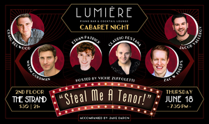Lumiere Lounge Cabaret Night: Steal Me A Tenor!