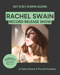 Rachel Swain Record Release Show @ Robert's Westside