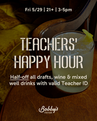 Teachers' Happy Hour @ Bobby's Eastside