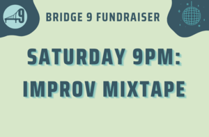 Improv Mixtape:  Bridge 9 Fundraiser
