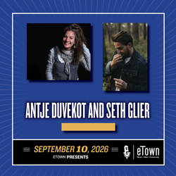 eTown Presents Antje Duvekot and Seth Glier