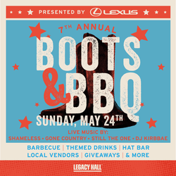 7th Annual Boots & BBQ Fest at Legacy Hall