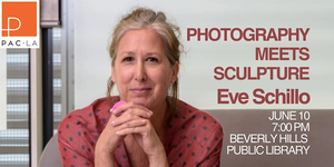 PAC LA presents “Photography Meets Sculpture” with Eve Schillo