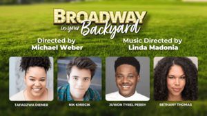 Porchlight Music Theatre’s “Broadway In Your Backyard” Returns This Summer, July 6 - 14 and Sept. 19