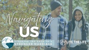 "Navigating Us" Marriage Workshop
