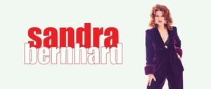 Sandra Bernhard