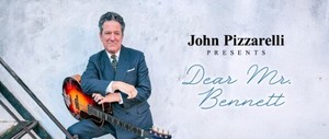 John Pizzarelli Presents "Dear Mr. Bennett"