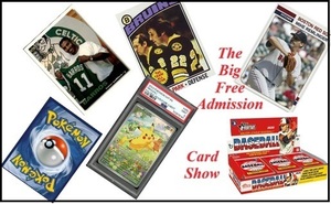 The Big Free Admisison Sports Card & Pokeom Show