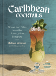 CARIBBEAN COCKTAILS: RUM, SUGAR, AND THE AFTERLIVES OF EMPIRE
