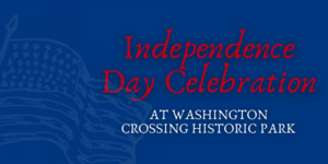 Independence Day Celebration 2026 - Washington Crossing Historic Park