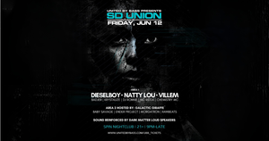 SD Union w/ Dieselboy + Natty Lou + Villem