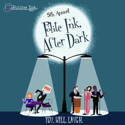 5th Annual Polite Ink. After Dark