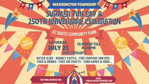 Washington Township Summer Fun Day & 250th Aniversary Celebration