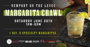 Margarita Crawl at Newport on the Levee
