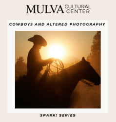 Program: SPARK! Cowboys and Altered Photography