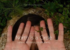 "North is a Circle" Film Viewing & Guided Nature Meditation with artist Faith Johnson