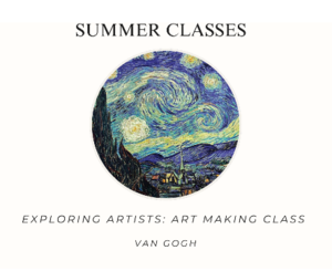 Exploring Artists: Art Making Class - Van Gogh