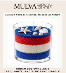 Workshop: Urban Cultural Arts Red, White, and Blue Sand Candle (Beginner Friendly)